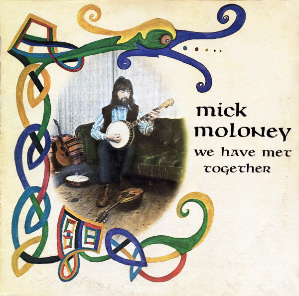 Mick Moloney ‎– We Have Met Together - Folk, World, & Country (Uk Vinyl)