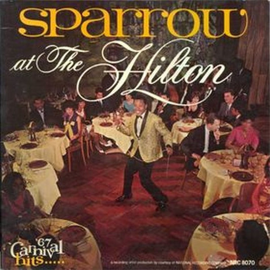 Mighty Sparrow ‎– Sparrow At The Hilton 1967 - Reggae Ra ‎– NRC 8070 (vinyl)