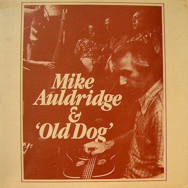 Mike Auldridge & Old Dog ‎– Mike Auldridge & 'Old Dog' - 1978 - Folk,Bluegrass (Rare Vinyl)