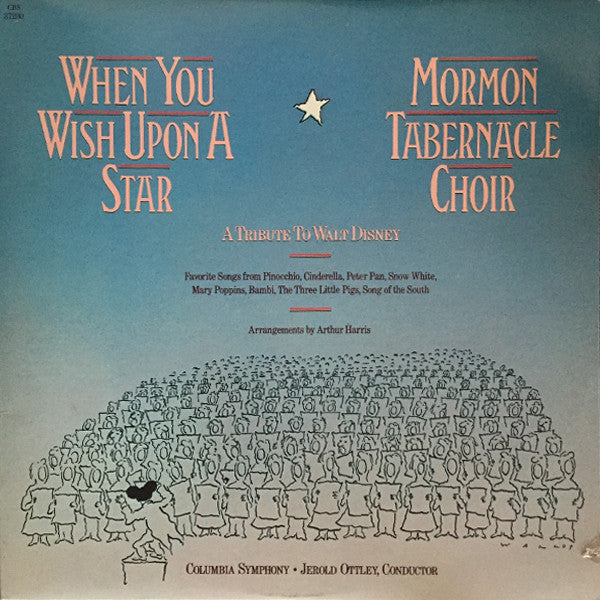 Mormon Tabernacle Choir, Columbia Symphony Orchestra ‎– When You Wish Upon A Star - A Tribute To Walt Disney -1981- Classical (vinyl)