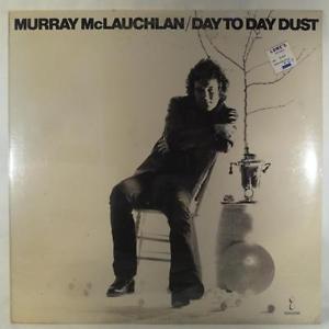 Murray McLauchlan ‎– Day To Day Dust -1973 Folk (vinyl)