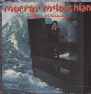 Murray McLauchlan ‎– Storm Warning -1981-Folk Rock (vinyl)
