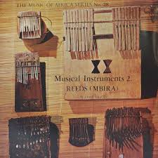Music Of Africa - Musical Instruments 2. Reeds (Mbira)- Music of Africa Series – No.28 - 1972-African Folk (Rare Vinyl)