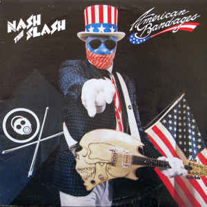 Nash The Slash ‎– American Band-ages -1984-Experimental, Synth-pop, Minimal (vinyl)