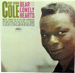 Nat King Cole ‎– Dear Lonely Hearts - 1962- Jazz , Vocal ( UK Import Vinyl )