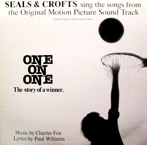 Seals & Crofts ‎– Seals & Crofts Sing The Songs From The Original Motion Picture Sound Track "One On One" 1976-Folk Rock, Soundtrack (vinyl)