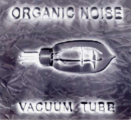 Organic Noise ‎– Vacuum Tube -2 lps - 2000 - Techno, Psy-Trance (vinyl)
