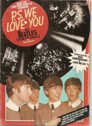 P.S. We Love You.The Beatles Story 1962-3: How the Fab Four Rose to Stardom Tony Barrow (Used Magazine)