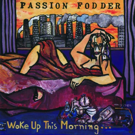 Passion Fodder ‎– Woke Up This Morning… 19898-  Alternative Rock (vinyl) New/ Sealed