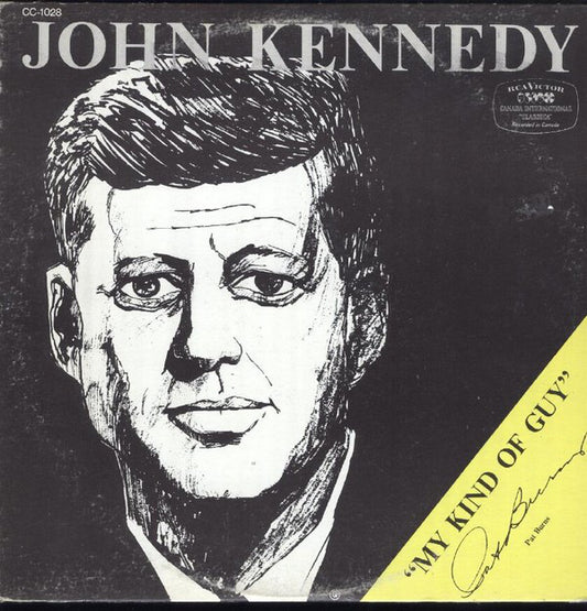 Pat Burns, Lucien Hétu ‎– John Kennedy, My Kind Of Guy - Spoken Word (vinyl)