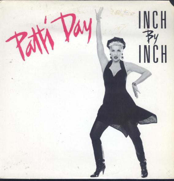 Patti Day ‎– Inch By Inch -1988  Freestyle (vinyl) Vinyl, 12", 33 ⅓ RPM, Maxi-Single