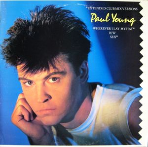 Paul Young ‎– Wherever I Lay My Hat / Sex (Extended Club Mix Versions) (12" Vinyl)
