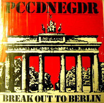 PCCDNEGDR ‎– Break Out To Berlin (Perth County Conspiracy -Does Not exist) 1975 Psychedelic Rock