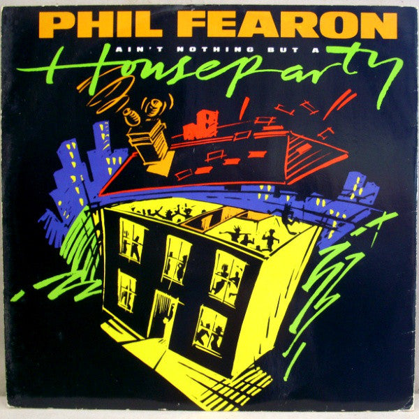 Phil Fearon ‎– Ain't Nothing But A House Party - 1986-Synth-pop (UK Vinyl) 12", 45 RPM,