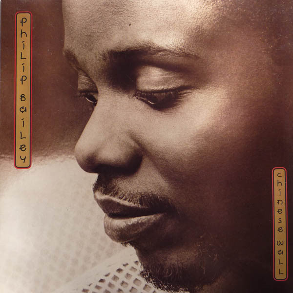 Philip Bailey ‎– Chinese Wall - 1984- Pop Rock, Downtempo, Synth-pop (vinyl)