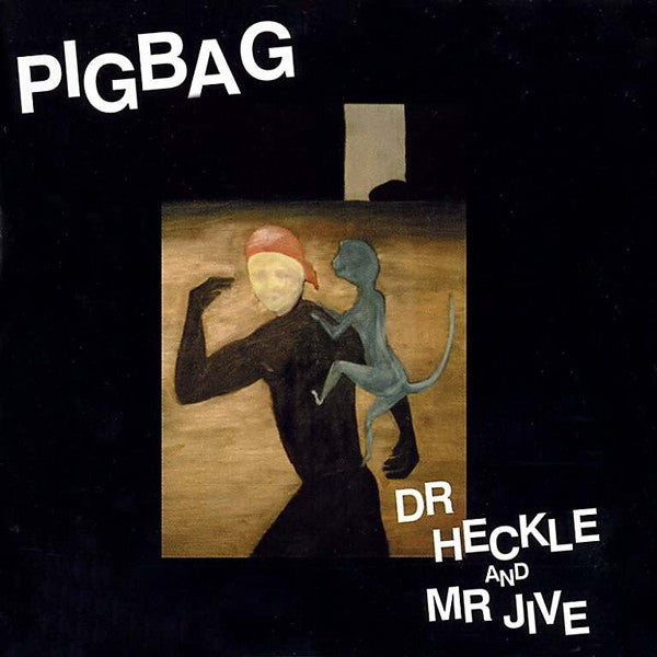 Pigbag ‎– Dr Heckle And Mr Jive - 1982 -  New Wave, Jazz-Rock, Ska, Experimental (vinyl)
