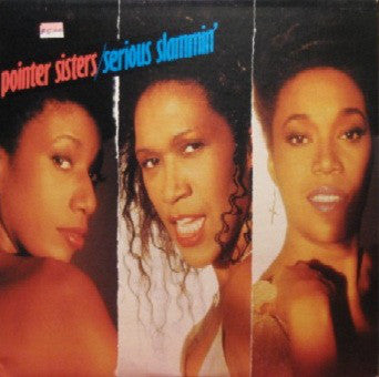 Pointer Sisters ‎– Serious Slammin' - 1988 - RnB/Swing, House, Downtempo, Soul, Funk  (Vinyl)