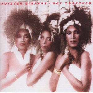 Pointer Sisters ‎– Hot Together -1986-  RnB/Swing, House, Downtempo (vinyl)