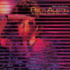 Quincy Jones Presents Patti Austin ‎– Every Home Should Have One - 1981-Electronic, Funk / Soul (vinyl)