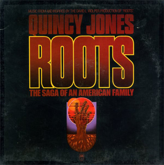 Quincy Jones ‎– Roots (The Saga Of An American Family) - 1977-  Gospel, Soul, Soundtrack (vinyl)