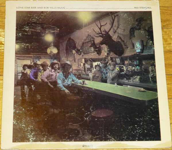 Red Steagall – Lone Star Beer And Bob Wills Music -1976-Folk, World, & Country (Vinyl)