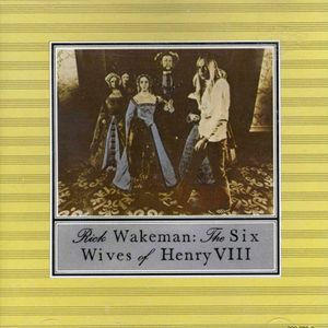 Rick Wakeman ‎– The Six Wives Of Henry VIII -1974-Modern Classical, Prog Rock (vinyl)