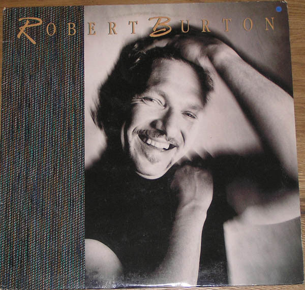 Robert Burton ‎– Robert Burton - 1987- Rock - (vinyl) New / Sealed