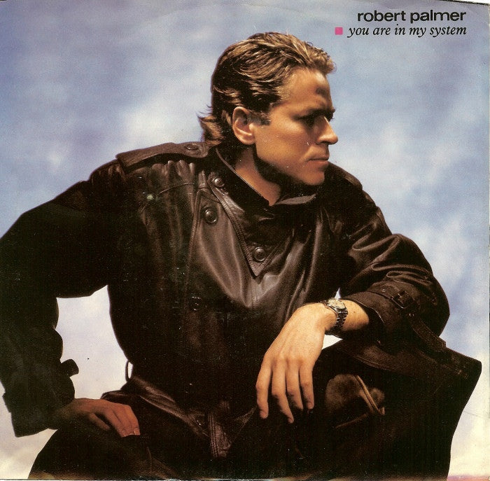 Robert Palmer ‎– You Are In My System-1983  Electro, Synth-pop- Limited Edition, 45 RPM 12"