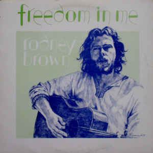 Rodney Brown ‎– Freedom In Me - 1977 Folk (Rare Vinyl)