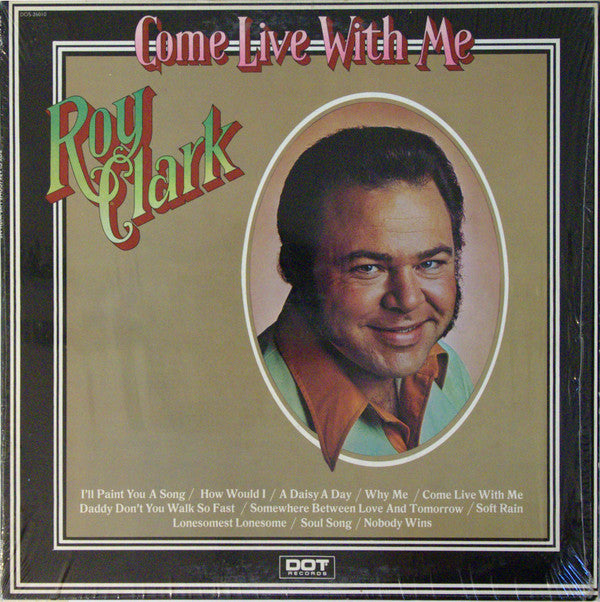 Roy Clark ‎– Come Live With Me - 1973 Folk, World, & Country (vinyl)