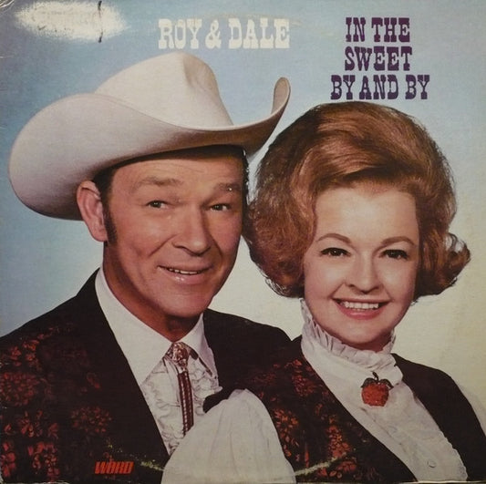 Roy & Dale ‎– In The Sweet By And By - 1973-Folk, World, & Country  (vinyl)