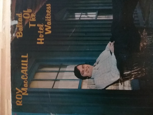 Roy MacCaull ‎– Ballad Of The Hotel Waitress -1969 ? - Folk (Rare Vinyl)