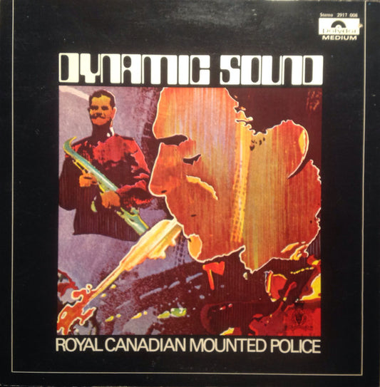 Royal Canadian Mounted Police Band ‎– Dynamic Sound- 1972 Brass & Military (Rare Vinyl)