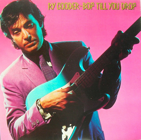 Ry Cooder - Bop Till You Drop -1979-  Blues Rock, Rock & Roll ( vinyl )