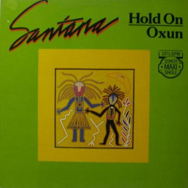 Santana ‎– Hold On - 1982-Latin Rock - 12", Maxi-Single, 33 ⅓ RPM  (Netherlands Vinyl)