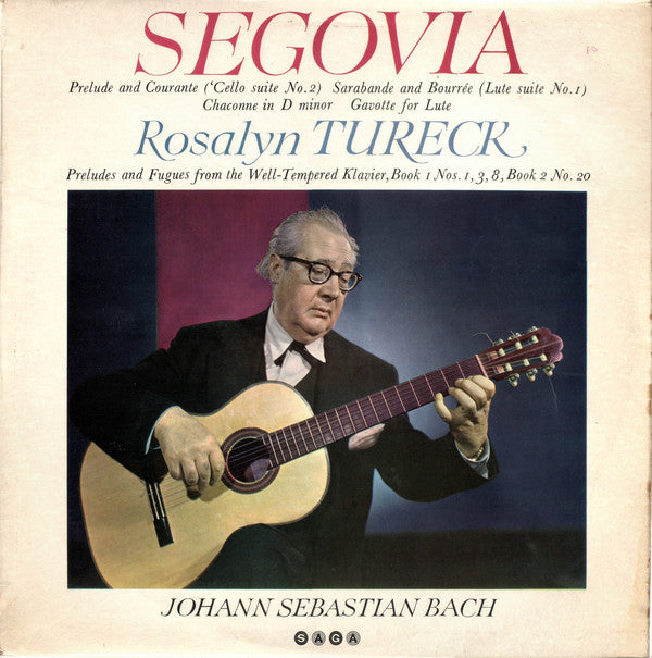 Segovia / Rosalyn Tureck - Johann Sebastian Bach ‎– Segovia And Rosalyn Tureck Play Bach (1965 vinyl)