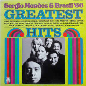 Sergio Mendes & Brasil '66* ‎– Greatest Hits -1970 - Bossa Nova, Latin Jazz (vinyl)