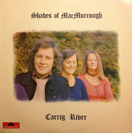Shades Of MacMurrough ‎– Carrig River- 1973 Celtic, Folk Rock (Very rare Irish Folk VInyl)