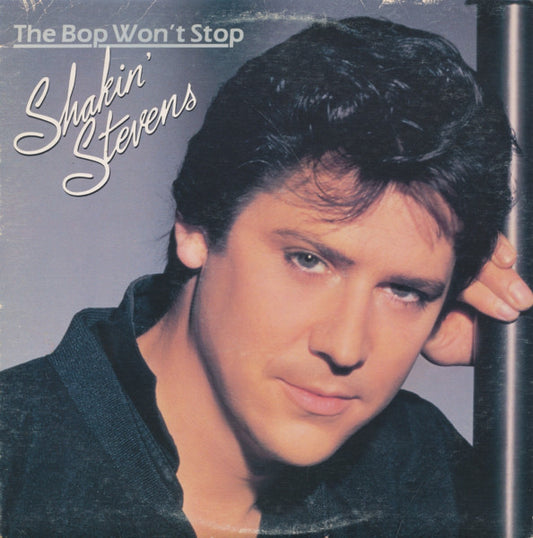 Shakin' Stevens ‎– The Bop Won't Stop - 1983- Rock & Roll, Pop Rock (Vinyl)