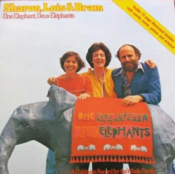 Sharon, Lois & Bram ‎– One Elephant, Deux Éléphants- 1978 - Children's, Folk,(vinyl)