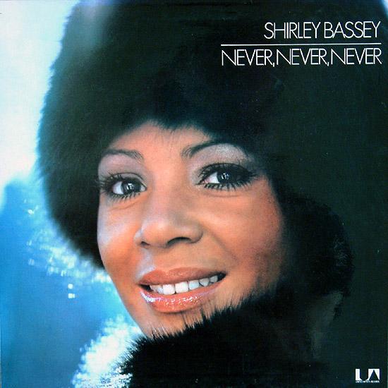 Shirley Bassey, Never Never Never - 1973-Rhythm & Blues ( vinyl )