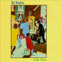 Si Kahn Featuring Trapezoid ‎– I'll Be There: Songs For Jobs With Justice -1989- Folk (vinyl)