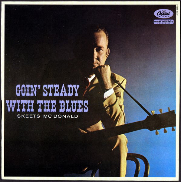Skeets McDonald ‎– Goin' Steady With The Blues -1981- Country Blues ( French Import Vinyl ) (Very Rare Vinyl)