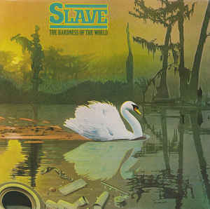 Slave ‎– The Hardness Of The World - 1977  Funk / Soul (vinyl)