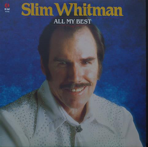 Slim Whitman ‎– All My Best & All my Best - 2FER CLEARANCE - 2 Albums for one price!