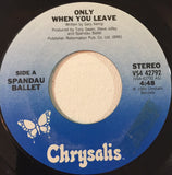 Spandau Ballet ‎– Only When You Leave -1984- Electronic, Pop Vinyl, 7", 45 RPM, Single,