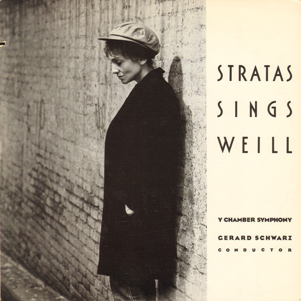 Stratas, Y Chamber Symphony, Gerard Schwarz - Weill ‎– Stratas Sings Weill - 1986-Classical, Stage & Screen  (vinyl)