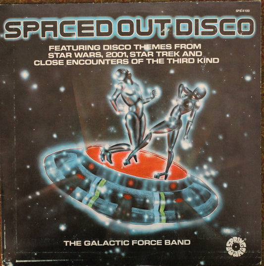The Galactic Force Band ‎– Spaced Out Disco -1978 - Electronic, Funk / Soul , Breaks, Funk, Disco (vinyl)