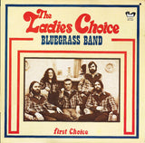 The Ladies Choice Bluegrass Band ‎– First Choice -1980-Folk, World, & Country ,Bluegrass (Rare Vinyl)