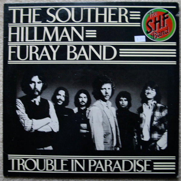 Souther-Hillman-Furay Band , The ‎– Trouble In Paradise - 1975- Country Rock, (vinyl)